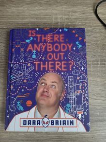 Is There Anybody Out There? by Dara O'Briain