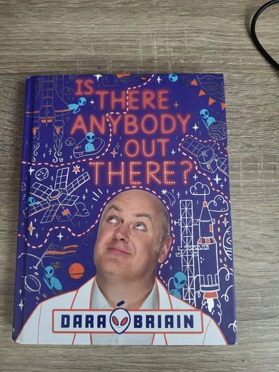 Is There Anybody Out There? by Dara O'Briain