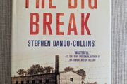 The Big Break - Stephen Dando-Collins - WWII POW Escape - 2017 Hardback