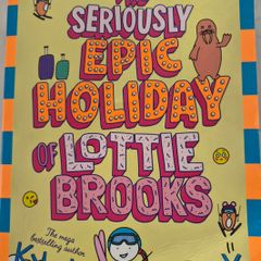 The Seriously Epic Holiday of Lottie Brooks: NEW BOOK