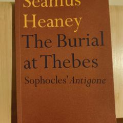 The Burial at Thebes: Sophocles' Antigone by Seamus Heaney