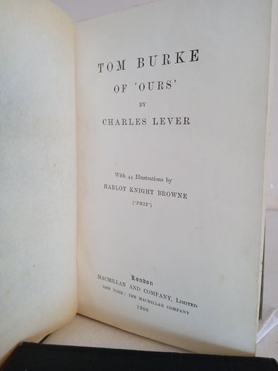 Tom Burke of 'Ours' by Charles Lever. With 44 Illustrations by Hablot Knight Browne ('Phiz') (GT936)