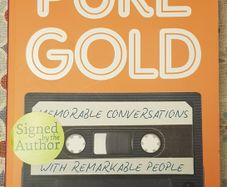 Pure Gold: Conversations With Remarkable People by Eamon Carr (Signed)