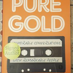 Pure Gold: Conversations With Remarkable People by Eamon Carr (Signed)