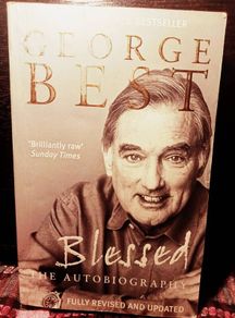 2002. George Best. Blessed. The Autobiography