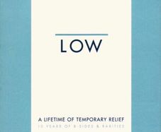 LOW - Lifetime Of Temporary Relief:  Boxset