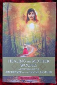 Marita Lyons / Healing The Mother Wound / 1st ed./ Signed / 2024