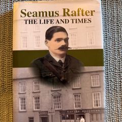 Seamus Rafter - The Life and Times. Wexford Rebellion. IRB. 1916. Signed. H/Back.