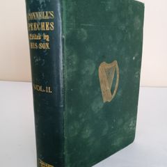 The Select Speeches of Daniel O'Connell (Vol. II) Edited, With Historical Notices, Etc., by His Son, John O'Connell (PT211)