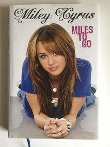 Miley Cyrus [2009] Miles to Go [Hardback]
