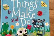 365 Things To Make And Do Right Now