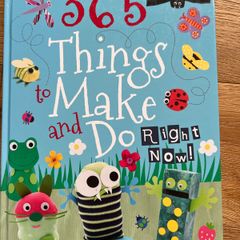365 Things To Make And Do Right Now