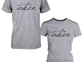 Taken Couple T-shirts For Valentines Day Gift Present