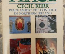 The Way Of Peace: Peace Amidst The Conflict In Northern Ireland by Cecil Kerr