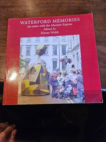 Waterford Memoirs.  150 Years With The Munster Express. Edited By Kieran Walsh.  First Edition Large Volume Paperback In Good Condition. See Photos For Same.