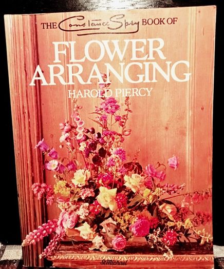 1980. The Constance Spry Book Of Flower Arranging.