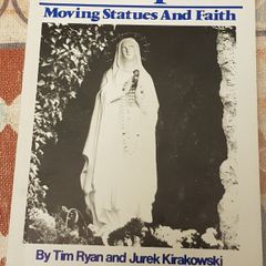 Ballinspittle: Moving Statues And Faith by Tim Ryan and Jurek Kirakowski