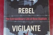 Heiress, Rebel,Vigilante, Bomber, The Extraordinary Life of Rose Dugdale,/ Sean O' Driscoll / 2022