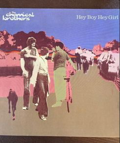 The Chemical Brothers - Hey Boy Hey Girl