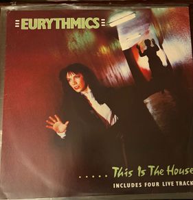 Eurythmics This Is The House Original 1982