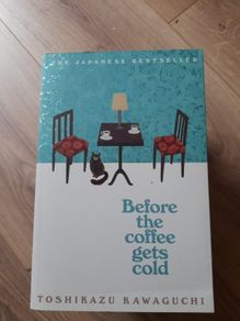 Before the Coffee gets Cold, by Toshikazu Kawaguchi
