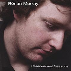 Ronan Murray - Reasons and Seasons