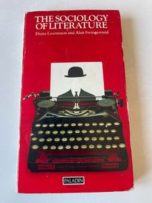 The Sociology of Literature (Diana Laurenson & Alan Swingewood)