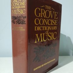 The Grove Concise Dictionary of Music edited by Stanley Sadie