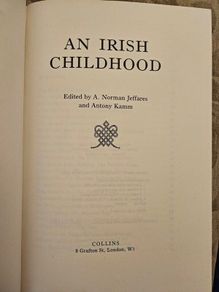 An Irish Childhood.  Ny A. Norman Jeffares And Antony Kamm.  First Edition Hardback In Good Condition.  See Photos For Same.