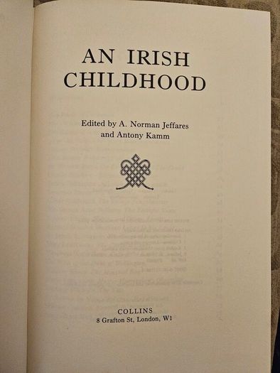 An Irish Childhood.  Ny A. Norman Jeffares And Antony Kamm.  First Edition Hardback In Good Condition.  See Photos For Same.