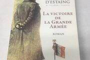 La Victoire de la Grande Armee .Valery Giscard d'Estaing .
