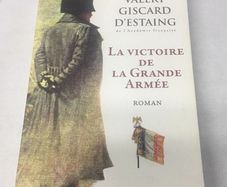 La Victoire de la Grande Armee .Valery Giscard d'Estaing .