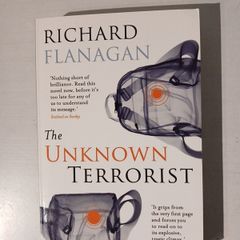 The Unknown Terrorist by Richard Flanagan