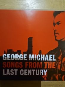 George Michael - Songs From The Last Century.