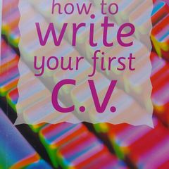 How To Write Your First C.V.