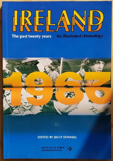 Ireland: The Past Twenty Years-An Illustrated Chronology, Ed. Jim O'Donnell