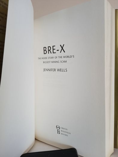 BRE-X: The Inside Story of the World's Biggest Mining Scam by Jennifer Wells (HQ148)