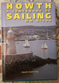Howth: A Centenary Of Sailing by W.M. Nixon