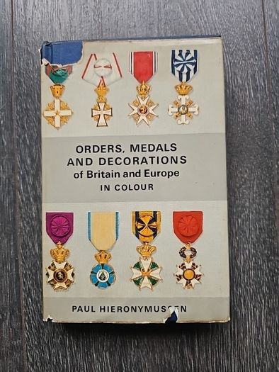 Orders, Medals & Decorations of Britain & Europe - Paul Hieronymussen 1967