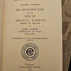 The Life Of Francis Kirwan Bishop Of Killala By John Lynch Archdeacon Of Tuam. First Edition Hardback In Good Condition 1951. See Photos For Same.