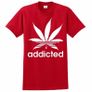 Addicted Marijuana T-shirts tee top shirt Image 7