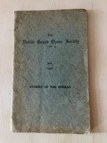 The Dublin Grand Opera Society 1941 - Stories of the Operas