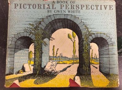 A Book Of Pictorial Perspective by Gwen White, Hardcover, 1955
