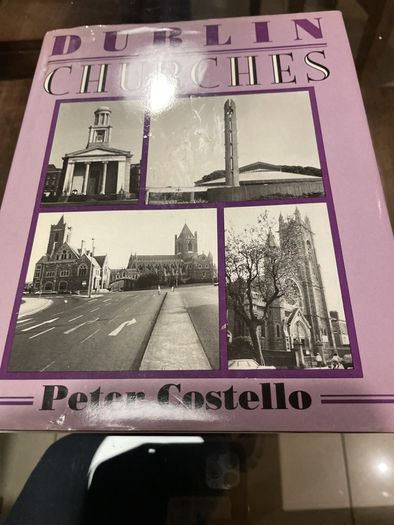 Dublin Churches- Peter Costello hardback 1989