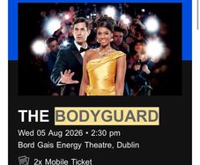 2 x Bodyguard tickets - 5/08/26 - bord gais