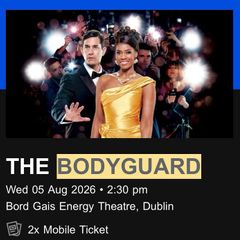 2 x Bodyguard tickets - 5/08/26 - bord gais