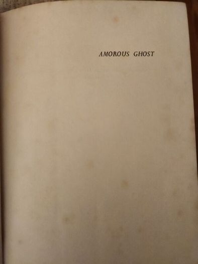 Amorous Ghost. By Pierre Bessant-massenet. Translated By  Hugh Kelly. First  Edition Translated. Hardback With Dustjacket In Good Condition  35.