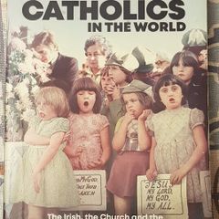 The Best Catholics In The World: The Irish, The Church and The End Of A Special Relationship by Derek Scally