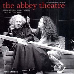 The Abbey Theatre: Ireland's National Theatre: The First 100 Years PB