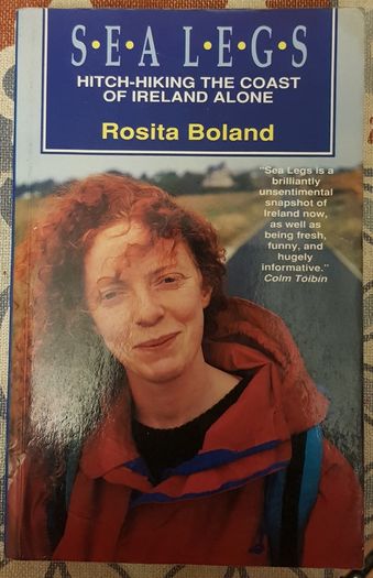 Sea Legs: Hitch-Hiking The Coast Of Ireland Alone by Rosita Boland